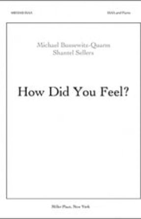 How Did You Feel SSAA - Michael Bussewitz-Quarm