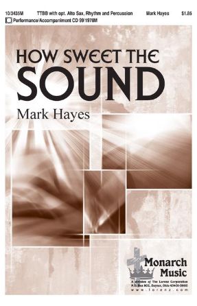 How Sweet the Sound TTBB - Mark Hayes