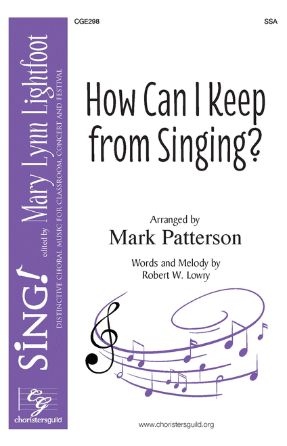 How Can I Keep From Singing SSA - Arr. Mark Patterson - Choral Tracks Digital Downloads Store