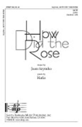 How Did The Rose SATB - Joan Szymko