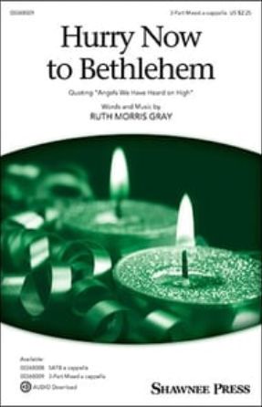 Hurry Now to Bethlehem 3-Part Mixed - Ruth Morris Gray