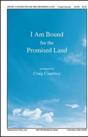 I Am Bound for the Promised Land SATB - arr. Craig Courtney