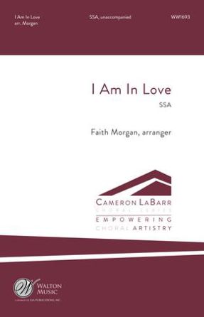 I Am In Love SSA - Arr. Faith Morgan