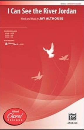 I Can See the River Jordan SATB - Jay Althouse