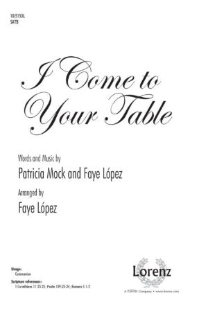 I Come To Your Table SATB - Arr. Faye Lopez