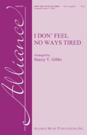 I Don' Feel No Ways Tired SSAA - arr. Stacey V. Gibbs