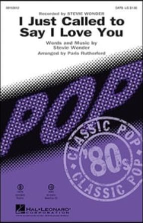 I Just Called to Say I Love You SATB - arr. Paris Rutherford