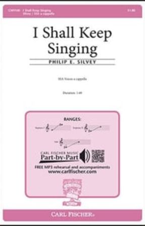 I Shall Keep Singing SSA - Philip E Silvey