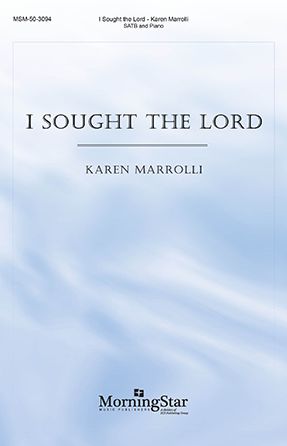 I Sought the Lord SATB - Karen Marrolli