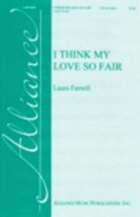 I Think My Love So Fair TB - Laura Farnell