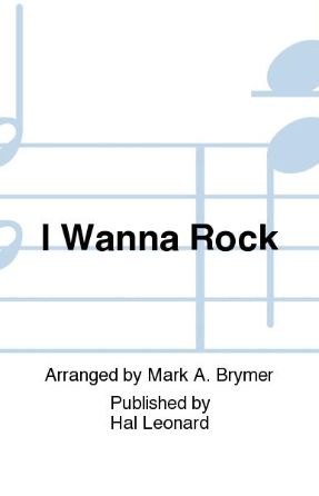 I Wanna Rock 2-Part - Arr. Mark Brymer
