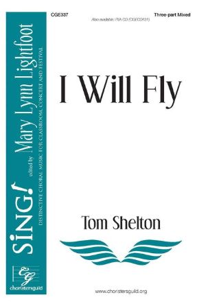 I Will Fly 3-Part Mixed - Tom Shelton