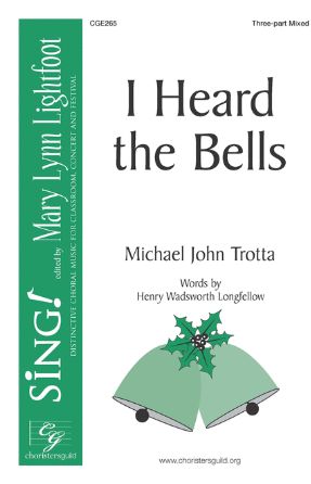 I Heard the Bells 3-Part Mixed - Michael John Trotta
