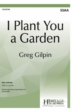 I Plant You A Garden SSAA - Greg Gilpin
