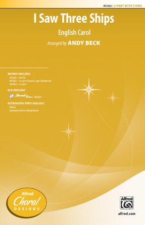 I Saw Three Ships 2-Part - Arr. Andy Beck