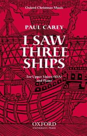 I Saw Three Ships SSA - Arr. Paul Carey
