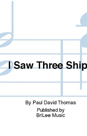 I Saw Three Ships TB - Arr. Paul David Thomas