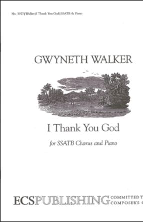 I Thank You God SSATB - Gwyneth Walker