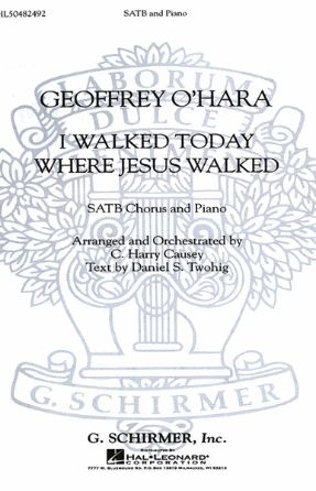I Walked Today Where Jesus Walked SATB - Arr. C. Harry Causey