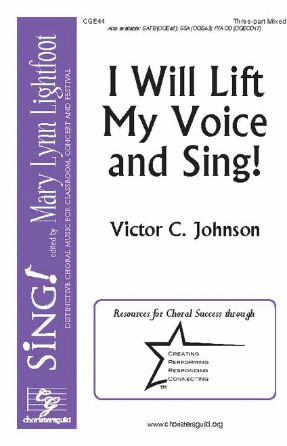 I Will Lift My Voice And Sing! 3-Part Mixed - Victor C. Johnson