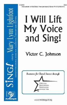I Will Lift My Voice And Sing! SSA - Victor C. Johnson