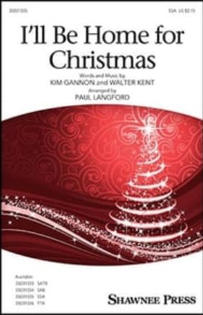 I'll Be Home For Christmas SSA - arr. Paul Langford