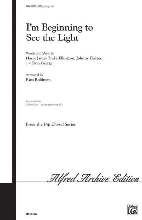 I’m Beginning To See The Light SATB - Arr. Russ Robinson