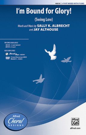 I'm Bound For Glory 3-Part Mixed - Sally K. Albrecht and Jay Althouse