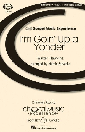 I'm Goin’ Up a Yonder 4-Part Treble - arr. Martin Sirvatka