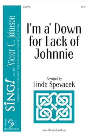 I'm A Down For Lack Of Johnnie SSA - Linda Spevacek