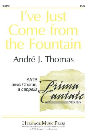 I've Just Come From The Fountain SATB - Andre J. Thomas