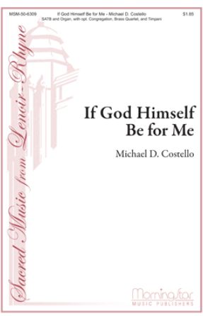 If God Himself Be For Me SATB - Michael D. Costello
