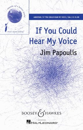 If You Could Hear My Voice SSA - Jim Papoulis