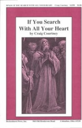 If You Search With All Your Heart SATB - Craig Courtney