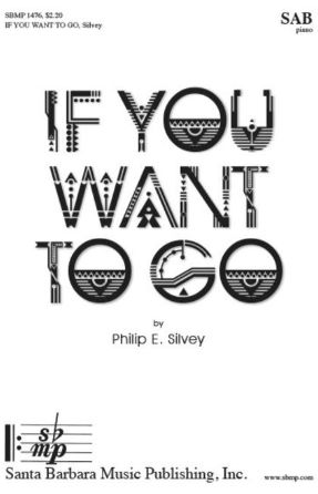 If You Want To Go SAB - Philip E. Silvey