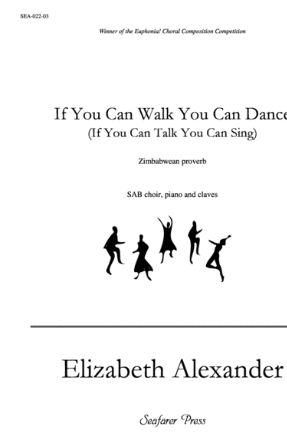 If You Can Walk You Can Dance SAB - Elizabeth Alexander