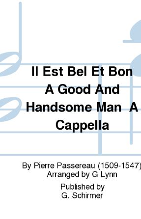 Il Est Bel Et Bon SATB - Passereau, Ed. George Lynn