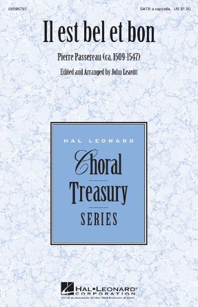 Il Est Bel Et Bon SATB - Pierre Passereau, Arr. John Leavitt