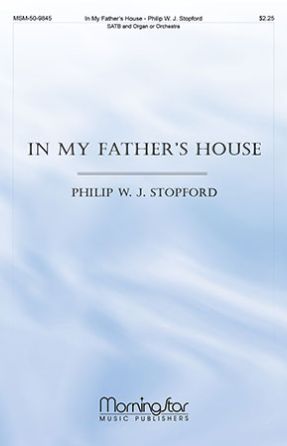 In My Father's House SATB - Philip W.J. Stopford
