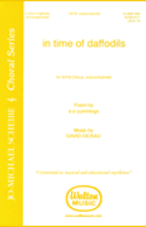 In Time of Daffodils SATB - David C. Dickau