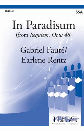In Paradisum SSA - Faure, arr. Earlene Rentz