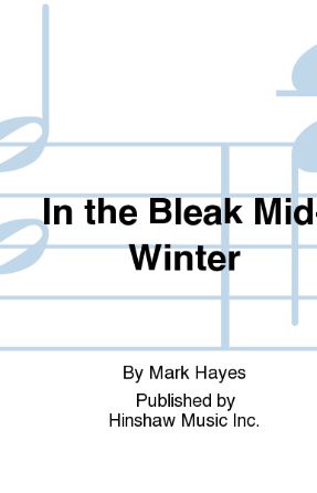 In The Bleak Midwinter SATB - Arr. Mark Hayes