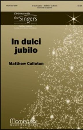In Dulci Jubilo SSAATBB - Matthew Culloton