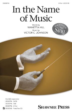 In The Name Of Music 2-Part - Victor C. Johnson