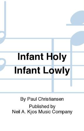 Infant Holy, Infant Lowly SATB - Arr. Paul Christiansen
