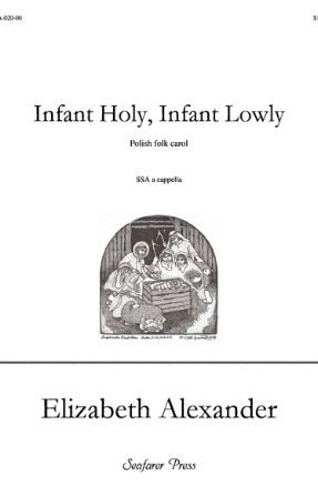 Infant Holy, Infant Lowly SSA - Arr. Elizabeth Alexander