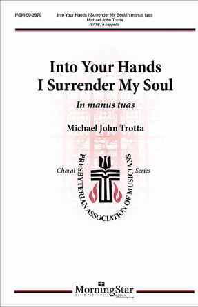 Into Your Hands (Seven Last Words) SATB - Michael John Trotta