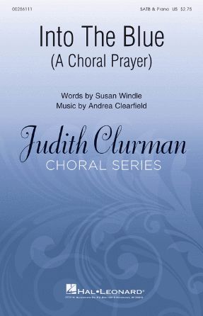 Into The Blue SATB - Andrea Clearfield, Ed. Judith Clurman