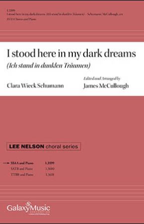 I stood here in my dark dreams SSAA - arr. James McCullough
