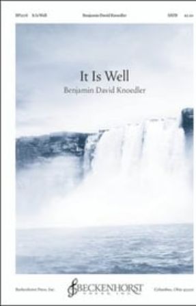 It Is Well SATB - Benjamin David Knoedler